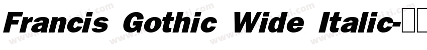 Francis Gothic Wide Italic字体转换